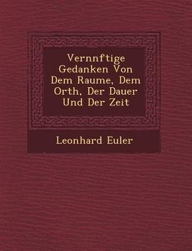 portada Vern Nftige Gedanken Von Dem Raume, Dem Orth, Der Dauer Und Der Zeit (en Alemán)