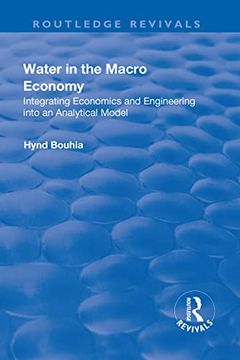 portada Water in the Macro Economy: Integrating Economics and Engineering Into an Analytical Model (en Inglés)