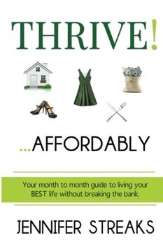 portada Thrive! ... Affordably: Your month-to-month guide to living your BEST life without breaking the bank (en Inglés)
