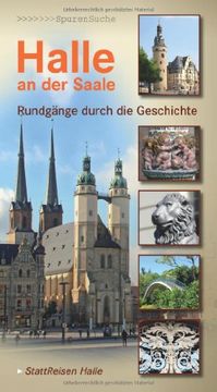 portada Halle an der Saale: Rundgänge durch die Geschichte