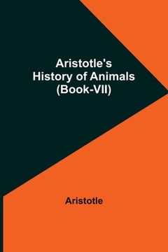 portada Aristotle's History of Animals (Book-VII) (en Inglés)