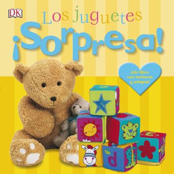 portada Sorpresa! Los Juguetes (Castellano - a Partir de 0 Años - Libros con Texturas -¡ Sorpresa! ) (in Spanish)