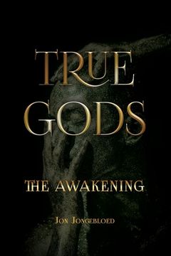 portada True Gods: The Awakening (en Inglés)