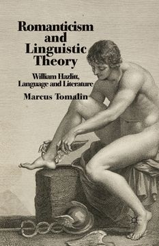 portada Romanticism and Linguistic Theory: William Hazlitt, Language and Literature