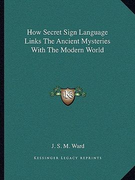 portada how secret sign language links the ancient mysteries with the modern world