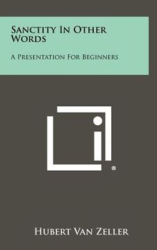 portada sanctity in other words: a presentation for beginners (en Inglés)