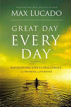 portada Great day Every Day: Navigating Life's Challenges With Promise and Purpose (in English)
