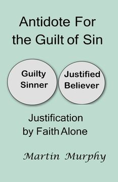 portada Antidote For the Guilt of Sin: Justification By Faith Alone (en Inglés)