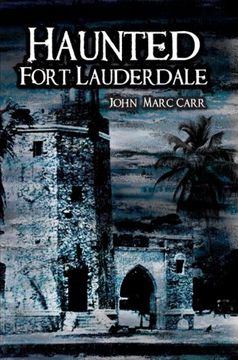 portada Haunted Fort Lauderdale (Haunted America) 
