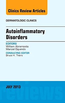 portada Autoinflammatory Disorders, an Issue of Dermatologic Clinics: Volume 31-3 (en Inglés)