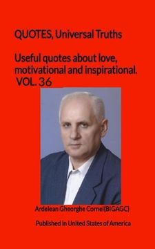 portada Useful quotes about love, motivational and inspirational. VOL.36: QUOTES, Universal Truths (in English)