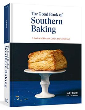 portada The Good Book of Southern Baking: A Revival of Biscuits, Cakes, and Cornbread (en Inglés)