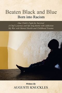 portada Beaten Black and Blue: Born Into Racism (en Inglés)