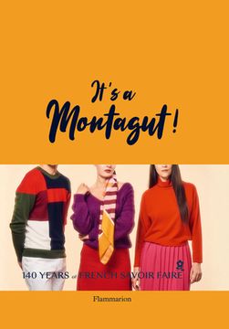 portada It's a Montagut! 140 Years of French Savoir Faire (en Inglés)