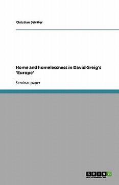 portada home and homelessness in david greig's 'europe' (en Inglés)