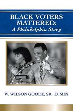 portada Black Voters Mattered: A Philadelphia Story: Volume 1 (in English)