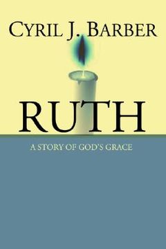 portada ruth: a story of god's grace: an expositional commentary (en Inglés)