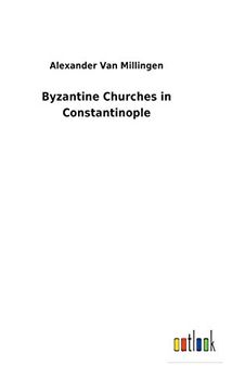 portada Byzantine Churches in Constantinople