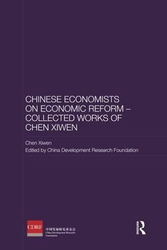 portada Chinese Economists on Economic Reform - Collected Works of Chen Xiwen (en Inglés)