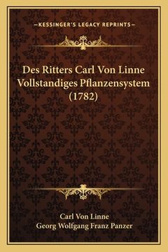 portada Des Ritters Carl Von Linne Vollstandiges Pflanzensystem (1782) (en Alemán)