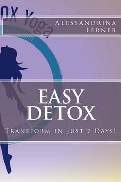 portada Easy Detox: Transform in just 7 days! (en Inglés)