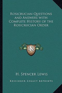 portada rosicrucian questions and answers with complete history of the rosicrucian order