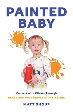 portada Painted Baby: Connect With Clients Through Brave and Vulnerable Storytelling (en Inglés)