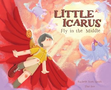 portada Little Icarus: Fly in the Middle (en Inglés)