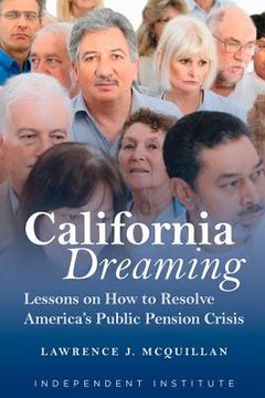 portada California Dreamin': Resolving the Public Pension Crisis