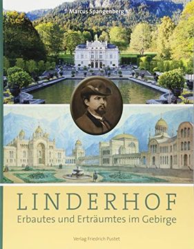 portada Linderhof: Erbautes und Erträumtes im Gebirge (Bayerische Geschichte) (en Alemán)