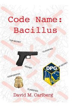 portada Code Name: Bacillus (en Inglés)