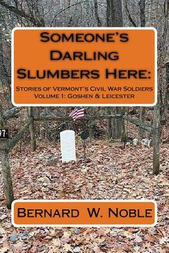 portada Someone's Darling Slumbers Here: Stories of Vermont's Civil War Soldiers