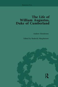 portada The Life of William Augustus, Duke of Cumberland: By Andrew Henderson (en Inglés)
