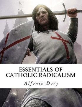 portada Essentials of Catholic Radicalism (en Inglés)