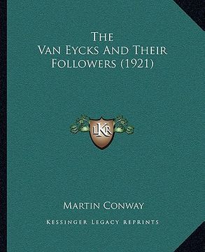portada the van eycks and their followers (1921) (in English)