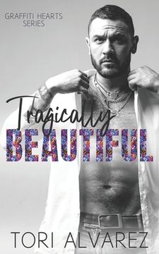 portada Tragically Beautiful: A Graffiti Hearts Stand-Alone Novel Book 2 (in English)