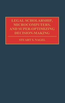 portada legal scholarship, microcomputers, and super-optimizing decision-making (in English)
