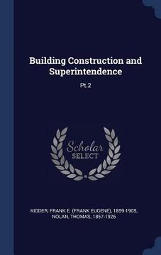 portada Building Construction and Superintendence: Pt.2