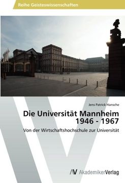 portada Die Universitat Mannheim 1946 - 1967