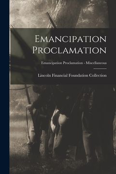 portada Emancipation Proclamation; Emancipation Proclamation - Miscellaneous (en Inglés)