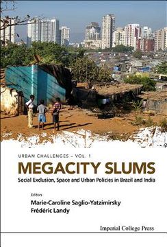 portada Megacity Slums: Social Exclusion, Space and Urban Policies in Brazil and India (en Inglés)