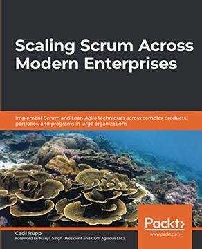portada Scaling Scrum Across Modern Enterprises: Implement Scrum and Lean-Agile Techniques Across Complex Products, Portfolios, and Programs in Large Organizations (in English)