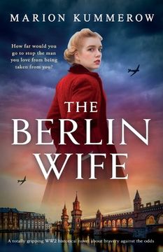 portada The Berlin Wife: A totally gripping WW2 historical novel about bravery against the odds