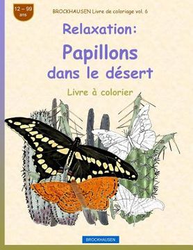 portada BROCKHAUSEN Livre de coloriage vol. 6 - Relaxation: Papillons dans le désert (en Francés)