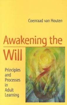 portada Awakening the Will: Principles and Processes in Adult Learning (en Inglés)