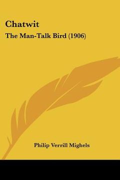 portada chatwit: the man-talk bird (1906) (en Inglés)