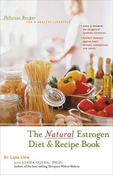 portada The Natural Estrogen Diet and Recipe Book: Delicious Recipes for a Healthy Lifestyle (en Inglés)