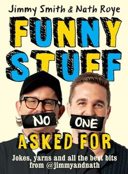 portada Jimmy and Nath: Funny Stuff no one Asked For: Jokes, Yarns and all the Best Bits From @Jimmyandnath (in English)