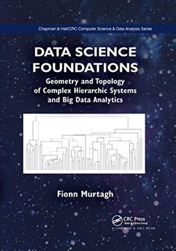 portada Data Science Foundations: Geometry and Topology of Complex Hierarchic Systems and big Data Analytics (Chapman & Hall (en Inglés)