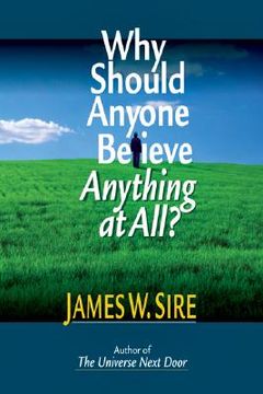 portada why should anyone believe anything at all? (en Inglés)
